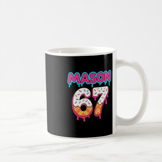Six Seven Eis Drip Sport 67 Mason Meme Kaffeetasse (Rechts)