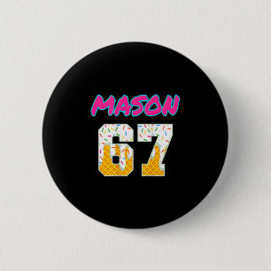 Six Seven Eiscreme 67 Lustiger Gen Alpha Mason Mem Button