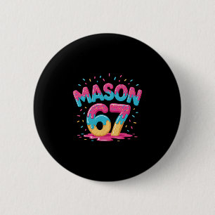 Six Seven Eiscreme-Drip-Sport 67 Lustig Mason Meme Button