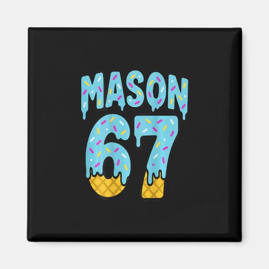 Six Seven Eiscreme-Tropfstein-Mason 67 Meme Hallow Magnet (Vorne)
