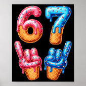 Six Seven Ice Cream Drip 67  Poster (Vorne)