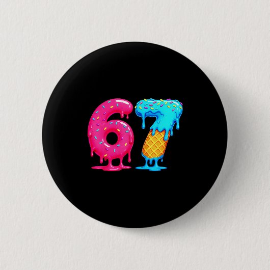 Six Seven Ice Cream Drip Cool Meme 67 Funny Number Button (Vorderseite)