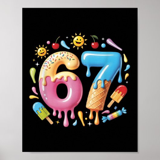 Six Seven Ice Cream Drip Cool Meme 67 Funny Number Poster (Vorne)