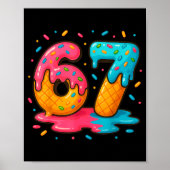 Six Seven Ice Cream Drip Cool Meme 67 Funny Number Poster (Vorne)