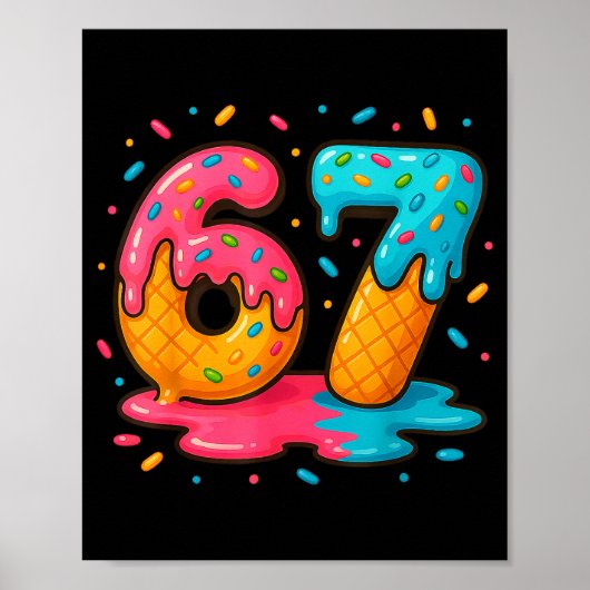 Six Seven Ice Cream Drip Cool Meme 67 Funny Number Poster (Vorne)