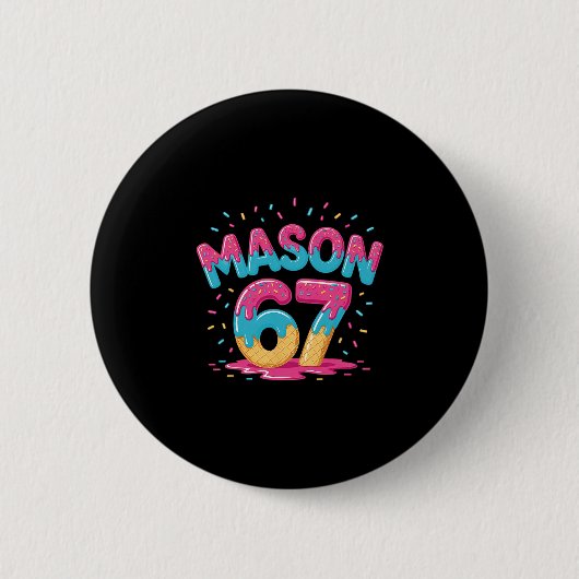 Six Seven Ice Cream Drip Sport 67 Fun Mason Meme S Button (Vorderseite)