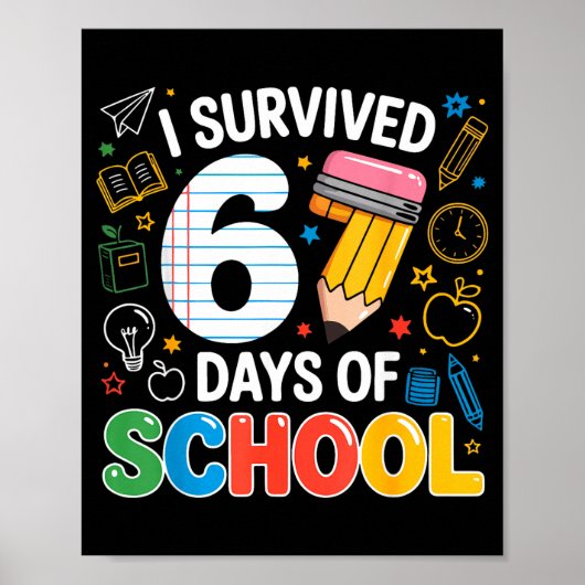 Six Seven Meme Survived 67 Days Of School Student Poster (Vorne)