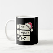 Six Seven Nice Naughty 6-7 Slang  Kaffeetasse (Links)