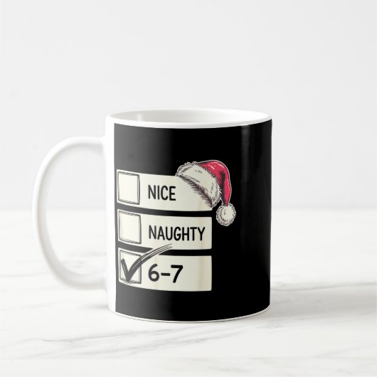 Six Seven Nice Naughty 6-7 Slang Kaffeetasse (Links)