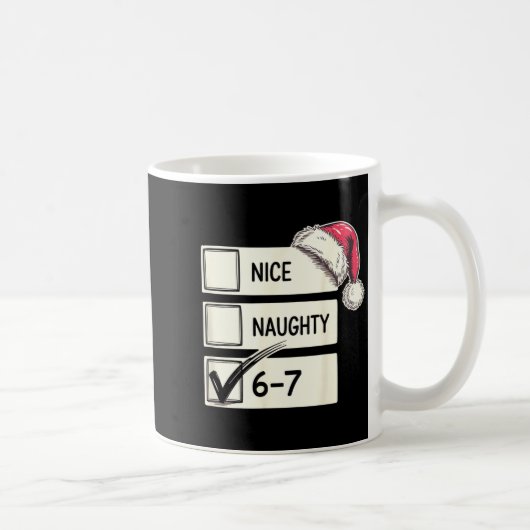 Six Seven Nice Naughty 6-7 Slang  Kaffeetasse (Rechts)