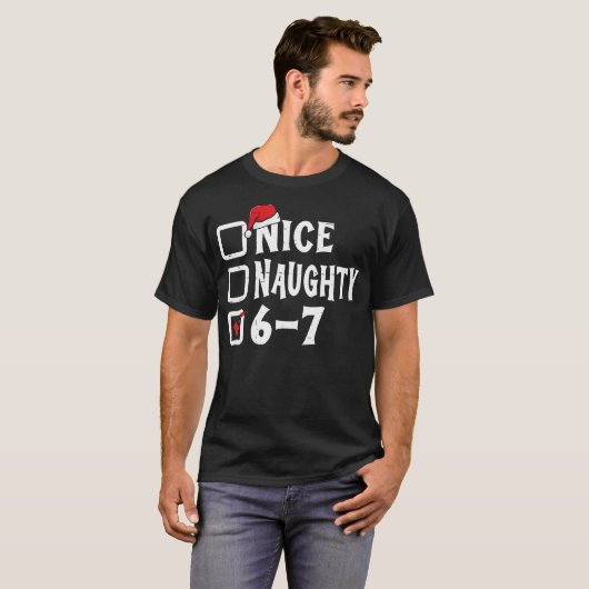 Six Seven Nice Naughty 6-7 Slang T-Shirt (Vorne ganz)