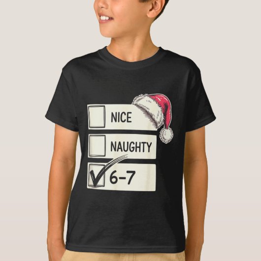 Six Seven Nice Naughty 6-7 Slang  T-Shirt (Vorderseite)