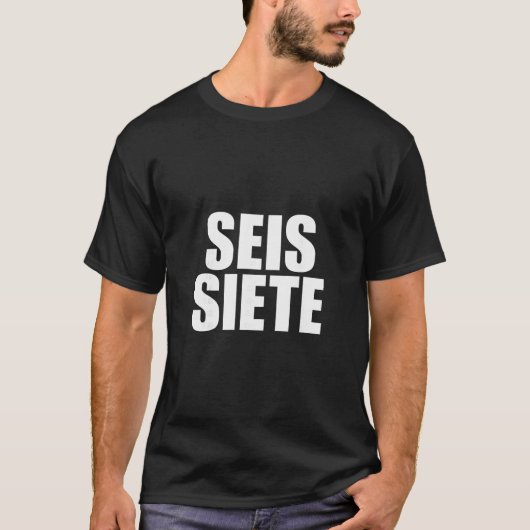 Six Seven Spanish  T-Shirt (Vorderseite)
