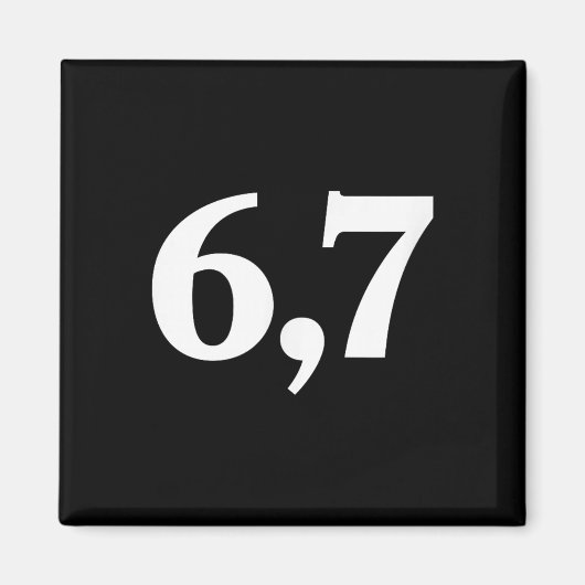 Six Seven Trending 67 Logo _2 Magnet (Vorne)