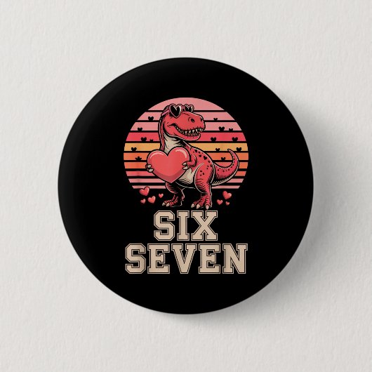 Six Seven Valentine’s Day Dinosaur T-rex For Kids Button (Vorderseite)