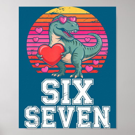 Six Seven Valentine’s Day Dinosaur T-rex For Kids  Poster (Vorne)