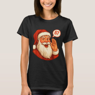 Six Seven Weihnachten 67 Meme Slang Nikolaus sagt T-Shirt