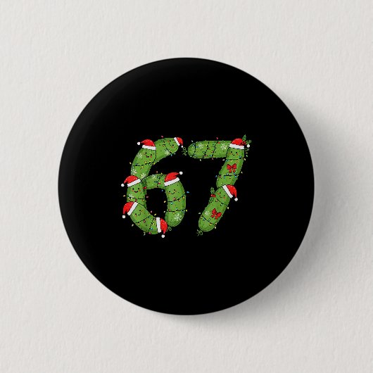Six Seven Weihnachtsgurke Lustiger Feiertag 67 Mem Button (Vorderseite)
