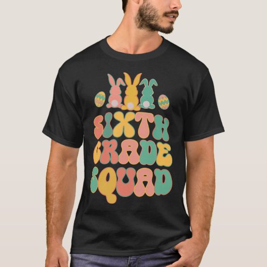 Sixth Grad Squad Teacher Retro Groovy Easter Bunn T-Shirt (Vorderseite)