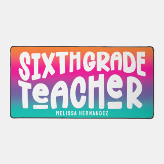 Sixth Grade Teacher | Text Design Colorful Ombre Schreibtischunterlage