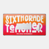 Sixth Grade Teacher | Text Design Orange Red Ombre Schreibtischunterlage (Tastatur & Maus)