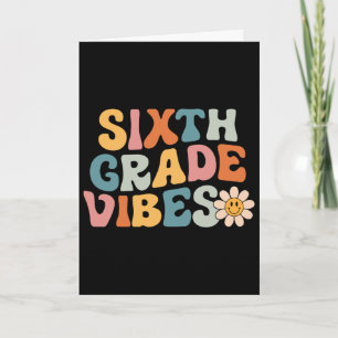 Sixth Grade Vibes - 6. Klasse Team Retro 1. Schult Karte