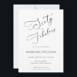 Sixty and Fabulous Script 60th Birthday Party Einladung<br><div class="desc">Sixty and Fabulous script minimal black and white modern 60th birthday invitation that you can personalize and send out for your sixtieth birthday party celebration. The words "Sixty and Fabulous" are set using popular script font typography. The text colors can be changed using the edit menu.</div>