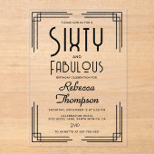 Sixty Fabulous Black White Art Deco 60th Birthday Acryleinladungen (Vorderseite)