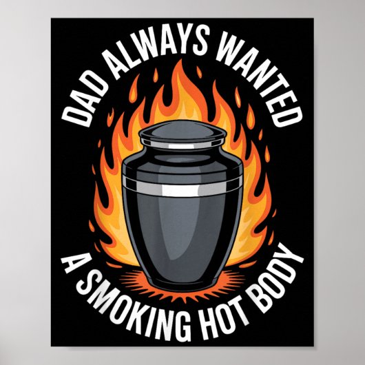 Sizzelnder Körper Dark Humor-Witz Poster (Vorne)