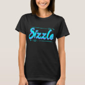 Sizzle Life T - Shirt (Vorderseite)