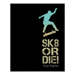 Sk8 oder Die! Olli Skater Vintag für Skateboarder Poster