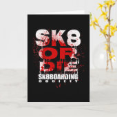 Sk8 oder stirb Skateboarding-Gesellschaft Sk8board Karte (Gelbe Blume)