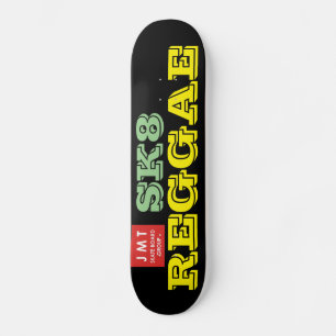 SK8 REGGAE Skateboard