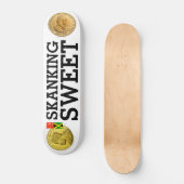 SKANKING SWEET Skateboard (Vorderseite)
