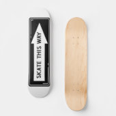 Skate Auf diese Weise Skateboard (Vorderseite)