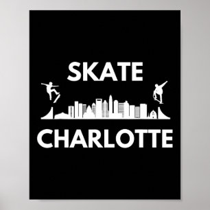 Skate Charlotte Nc Skateboarding-Fans Charlotte Sk Poster