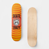 Skate Crazy, Stakeboards, Funny Skateboard (Vorderseite)