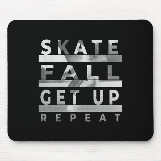 Skate Fall Get Up Repeat - Funny Skateboarding Ska Mousepad (Vorne)