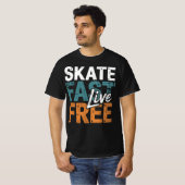 Skate Fast Live Free T-Shirt (Vorne ganz)
