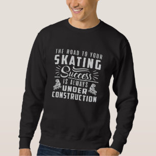 Skate Inline Skaten Skaten Inliner Funny Geschenk Sweatshirt