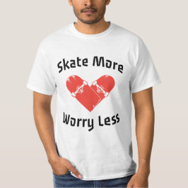 Skate macht sich weniger Sorgen - Funny Skaten T-Shirt