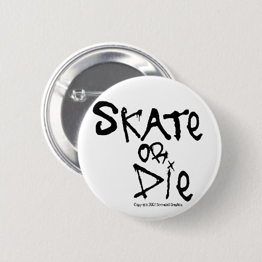 Skate oder Die Button (Vorne & Hinten)