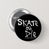 Skate oder Die Button (Vorne & Hinten)