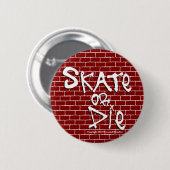 Skate oder die Knopf Button (Vorne & Hinten)