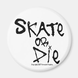 Skate oder Die Magnet