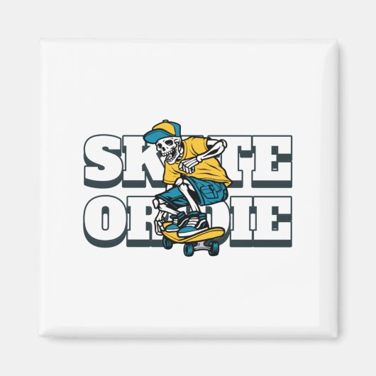 Skate oder Die Magnet (Vorne)