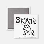 Skate oder Die Magnet (Vorderseite/Rückseite)