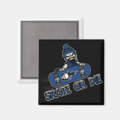 Skate oder Die Magnet (Vorderseite/Rückseite)