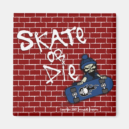 Skate oder Die Magnet (Vorne)