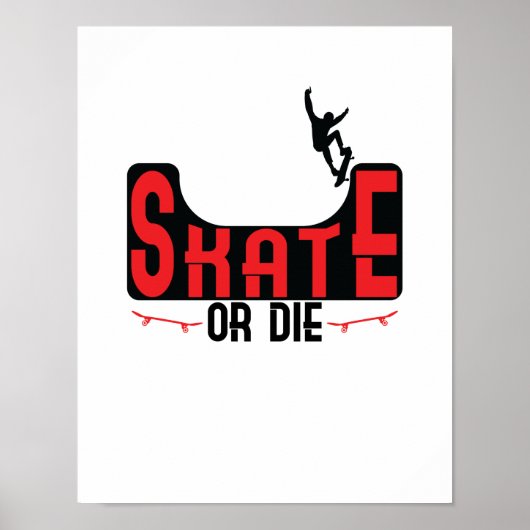 Skate oder Die Poster (Vorne)